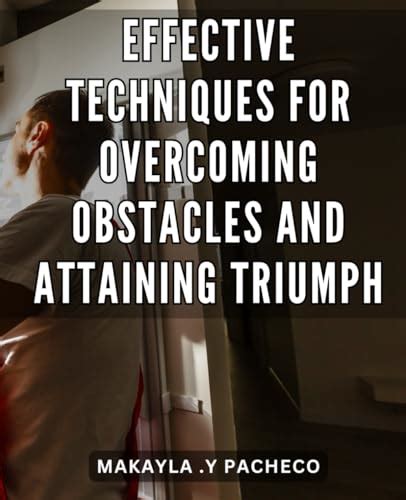 Overcoming Obstacles and Attaining Success