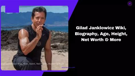 Physical Traits and Figure of Gilad Janklowicz