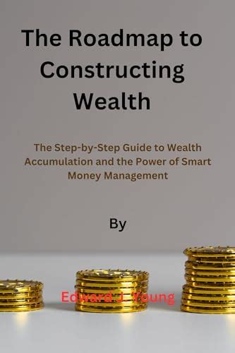 Plotting the Course to Great Wealth: Techniques for Constructing a Fortune