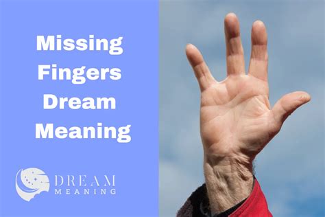 Possible Causes of Dreaming about Missing Fingers