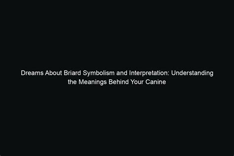 Possible Interpretations: Understanding the Symbolism of Throwing A Canine in Dreams