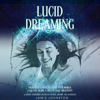 Practical Techniques for Lucid Dreaming to Connect with Your Inner Self