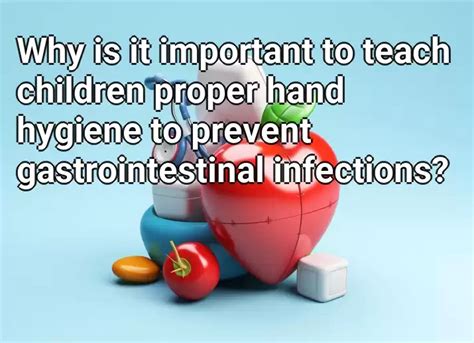 Preventing Gastrointestinal Infections: Maintaining Good Hygiene and Optimal Dietary Habits