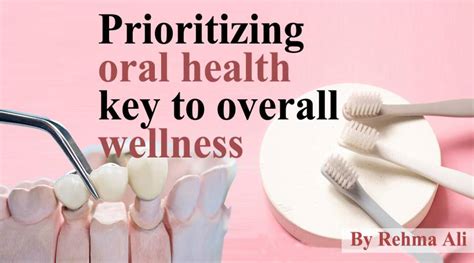 Prioritizing overall Oral Health and Hygiene