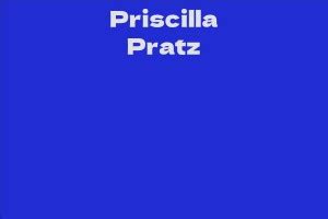 Priscilla Pratz: Net Worth and Earnings