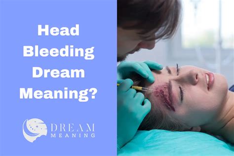 Psychological Insights into Dreams Involving Head Hemorrhaging