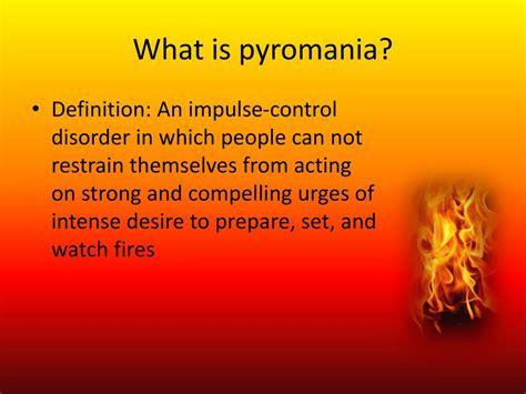 Pyromania as an Impulse Control Disorder: Symptoms and Diagnosis