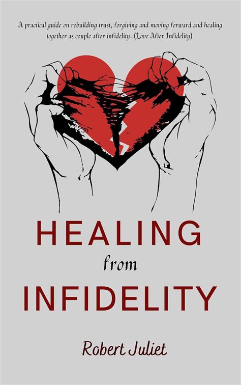 Rebuilding Trust and Moving Forward: Advice for Couples on Healing after Infidelity