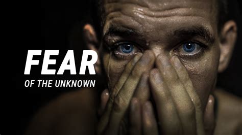 Recognizing and Addressing Fear of the Unknown