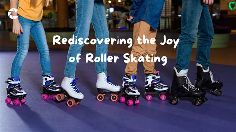 Rediscovering the Excitement of Roller Skating