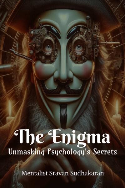 Revealing the Enigmatic Enigmas: Unmasking the Veiled Secrets