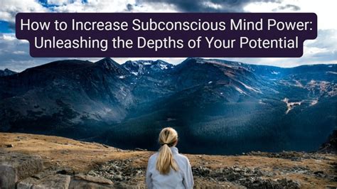 Revealing the Potential Messages from the Depths of Your Subconscious Mind