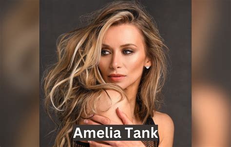 Revealing the Wealth of Amelia Tank