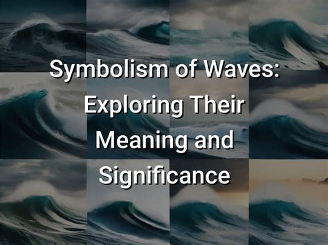 Reveling in the Significance of Wave Symbolism