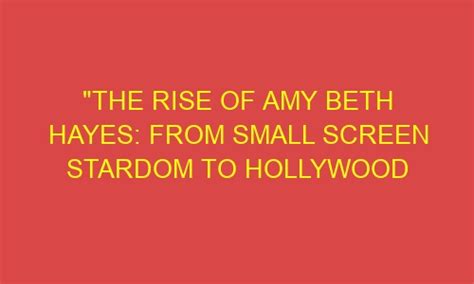 Rise to Stardom on the Small Screen