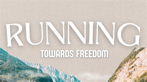 Running Towards Freedom: The Pursuit of Liberation