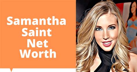 Samantha Saint's Net Worth: How Much is She Really Worth?