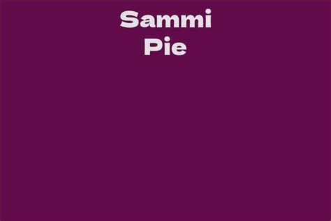 Sammi Pie's Career Journey