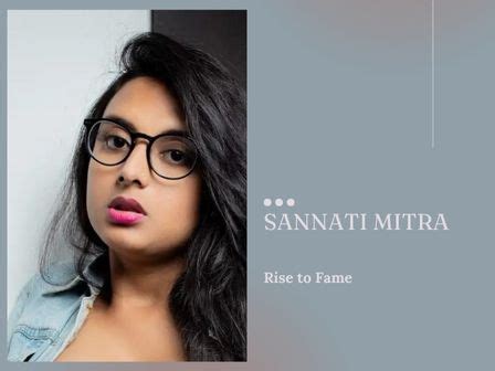 Sannati Mitra's Rise to Fame