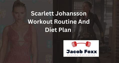 Scarlett's workout routine and diet