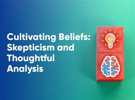 Seeking Faith amidst Doubt: Cultivating Belief in the Face of Skepticism