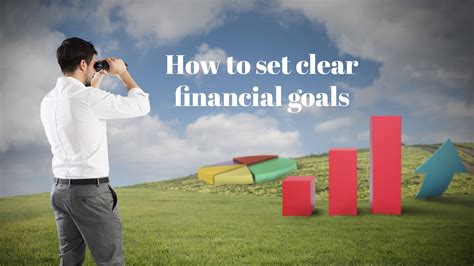 Setting Clear Financial Goals: The First Step towards Attracting Substantial Wealth