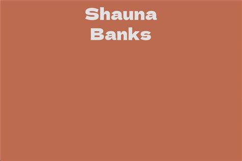 Shauna Banks' Net Worth Revealed