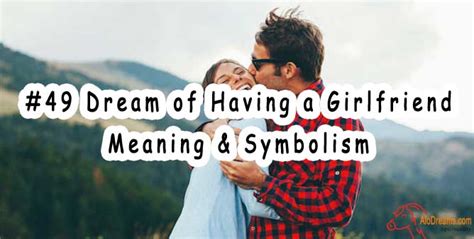 Significance of Dreaming About a Girlfriend's Departure