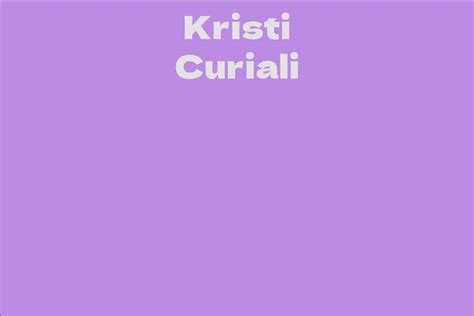 Significance of Kristi Curiali in the Industry