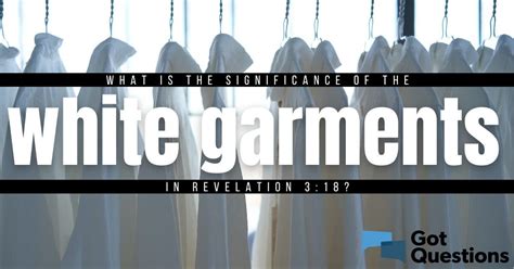 Significance of White Garments in Religious and Spiritual Practices