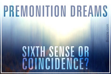 Significance of the Dreams: Examining Premonitions or Coincidences