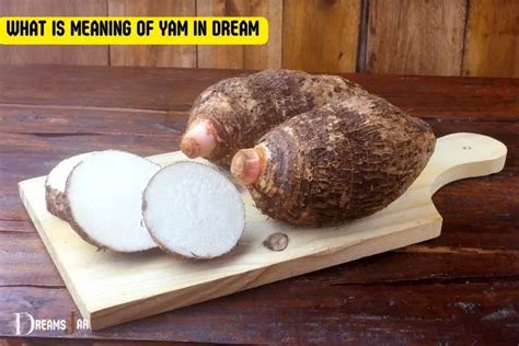 Signs of Prosperity: Decoding the Symbolism of Dreaming about Yam Harvest