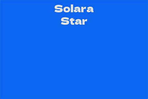 Solara Star Net Worth Analysis