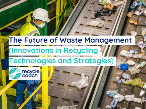 Solutions for the Future: Innovations in Waste Management