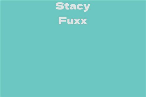 Stacy Fuxx's Personal Life and Relationships