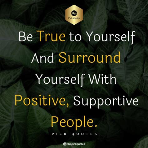 Surround yourself with positivism