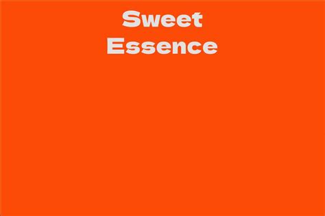 Sweet Essence's Net Worth and Assets