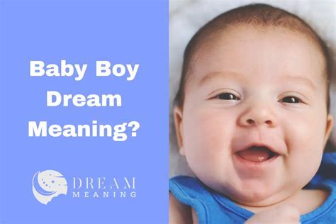 Symbolic Interpretations of Birthing a Baby Boy in Dreams