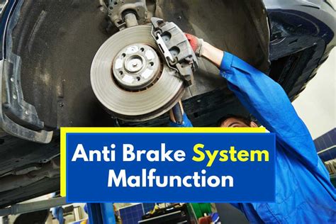 Tackling the Issue: Practical Approaches to Overcoming Nightmares of Brake System Malfunction