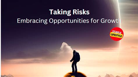 Taking Measured Risks: Embracing Opportunities for Growth