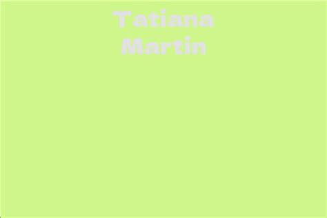 Tatiana Martin Age