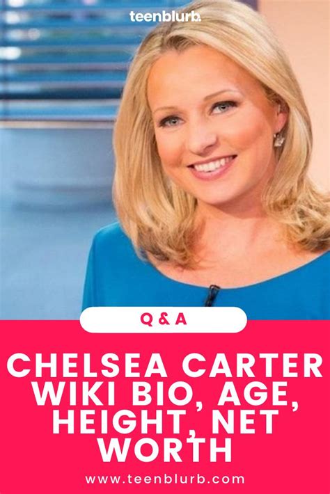 The Age and Height of Chelsea Carter