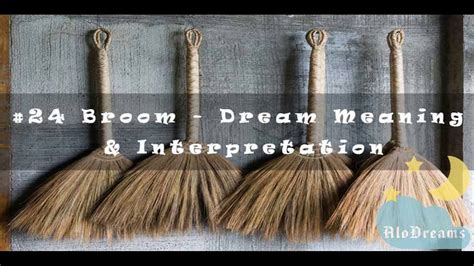 The Broom and Domesticity: Connecting Dreams to Daily Life