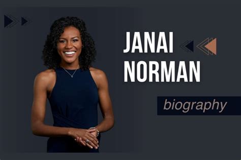 The Captivating Life Story of Janai Norman