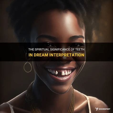 The Cultural Significance and Interpretations of Enormous Teeth in Dreams