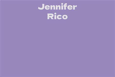 The Early Life and Career of Jennifer Rico