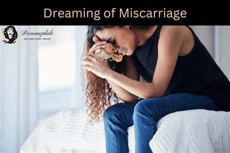 The Emotional Impact of Dreams about Miscarriage: Understanding the Psychological Consequences