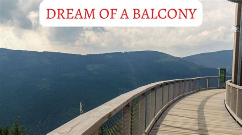 The Emotional Significance of Dreams About Being On A Balcony