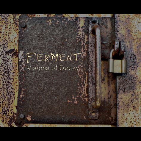 The Enigma of Decayed Ferment and Its Mysterious Symbolism in Visions