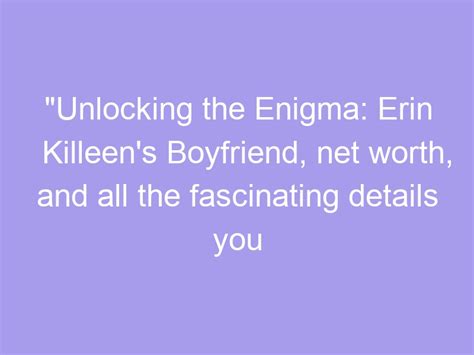 The Enigma of Erin Star: What You Didn't Know